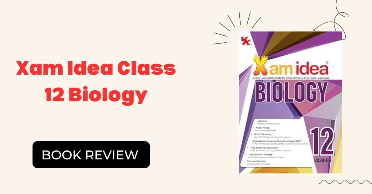 Xam Idea Class 12 Biology