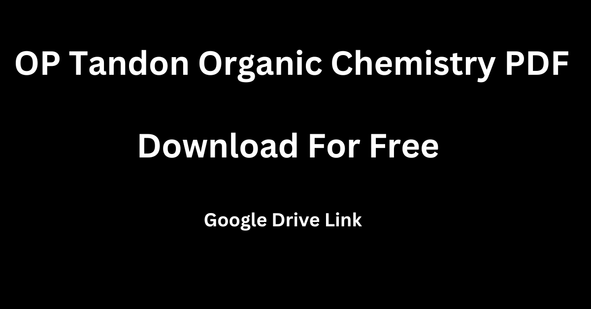 OP Tandon Organic Chemistry PDF Free Download